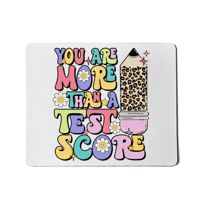 You Are More Than A Test Score Test Day Teacher Testing Mousepad