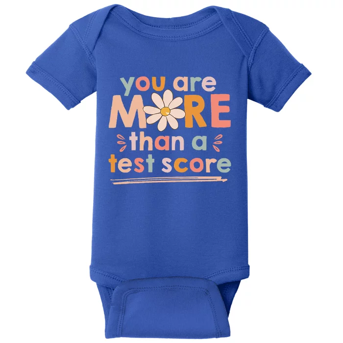 You Are More Than A Test Score Teacher Baby Bodysuit