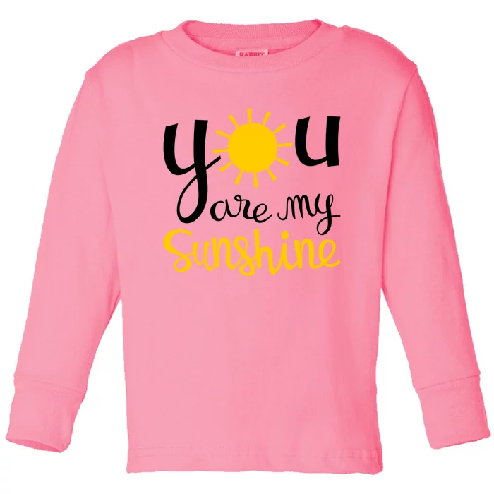 You Are My Sunshine Gift Toddler Long Sleeve Shirt