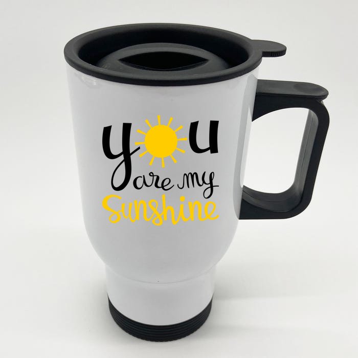 You Are My Sunshine Gift Front & Back Stainless Steel Travel Mug