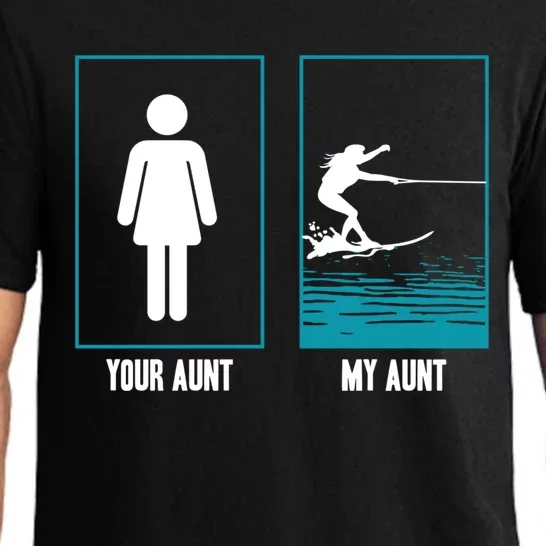 Your Aunt My Aunt Water Skiing Beachsports Wave Lover Funny Gift Pajama Set