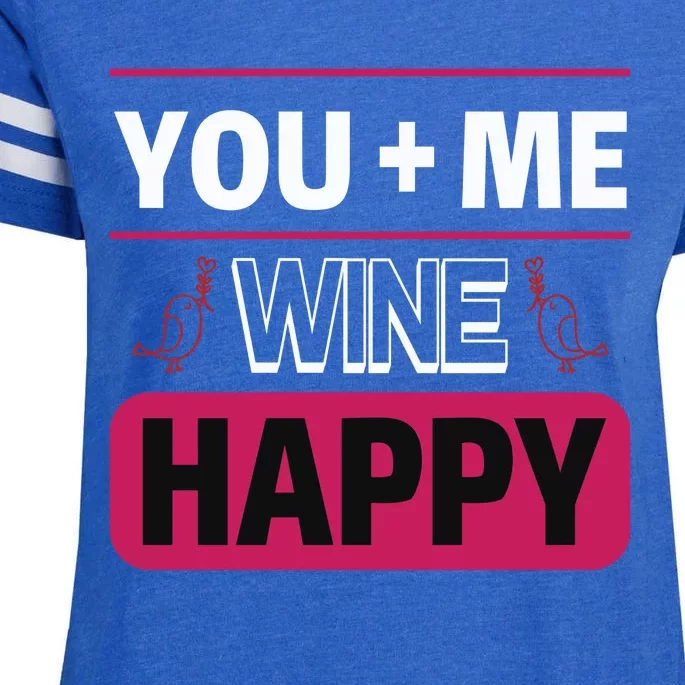 You And Me And Wine Happy Enza Ladies Jersey Football T-Shirt