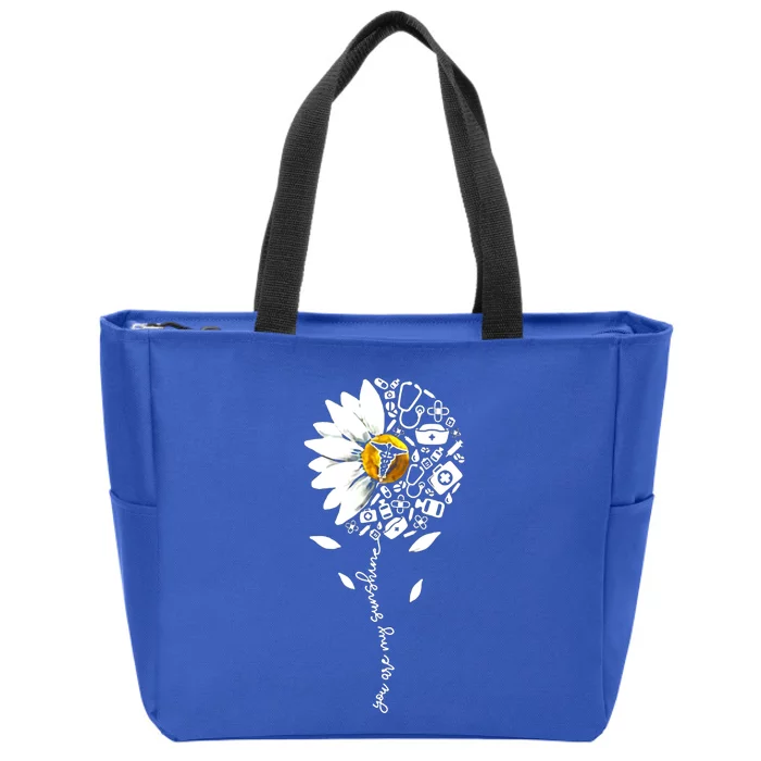 You Are My Sunshine National Nurses Day Sunflower Daisy Gift Zip Tote Bag