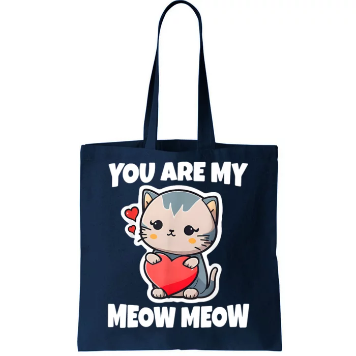 You Are My Meow Meow Valentine Happy Valentine's Day Tote Bag