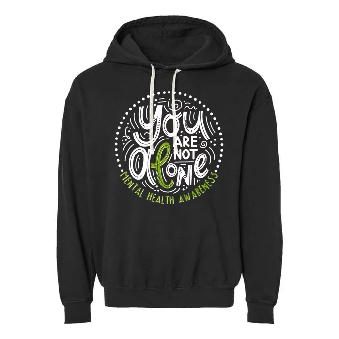 You Are Not Alone Mental Health Awareness Garment-Dyed Fleece Hoodie