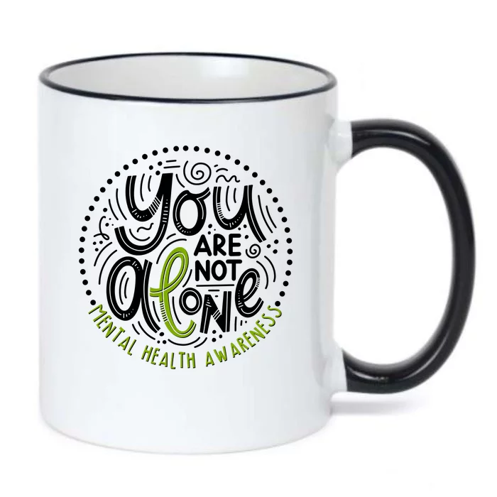 You Are Not Alone Mental Health Awareness Black Color Changing Mug