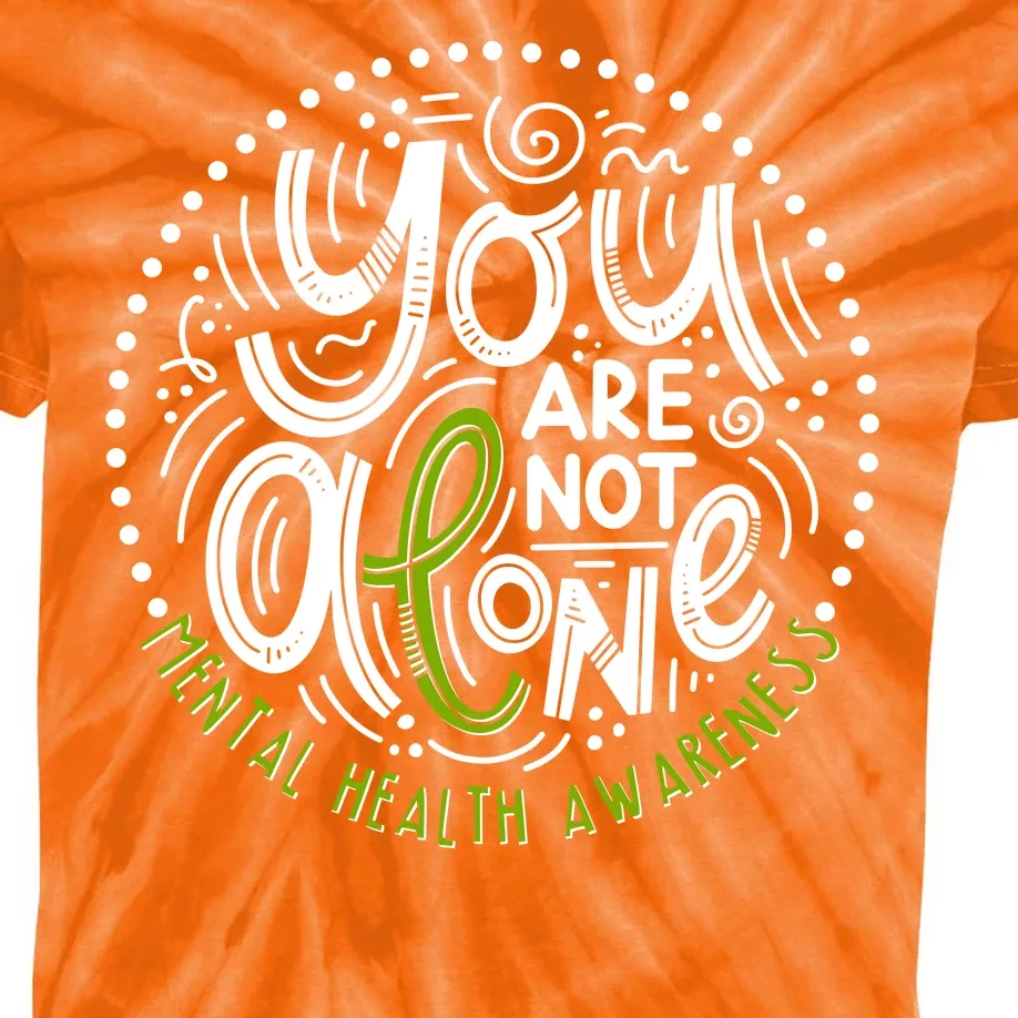 You Are Not Alone Mental Health Awareness Kids Tie-Dye T-Shirt