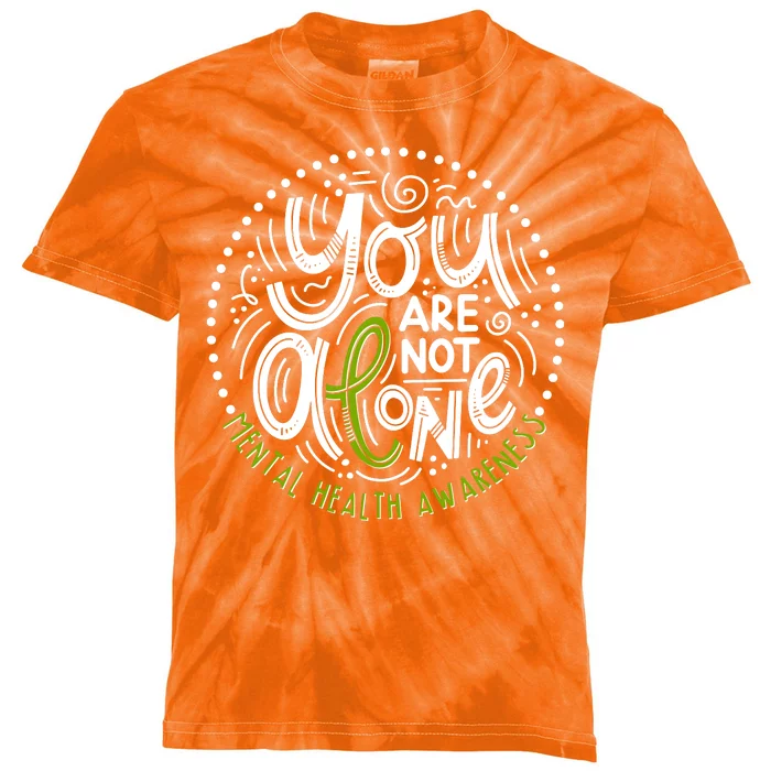 You Are Not Alone Mental Health Awareness Kids Tie-Dye T-Shirt