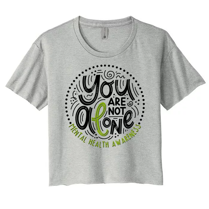 You Are Not Alone Mental Health Awareness Women's Crop Top Tee