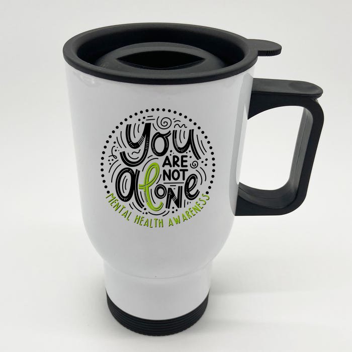 You Are Not Alone Mental Health Awareness Front & Back Stainless Steel Travel Mug