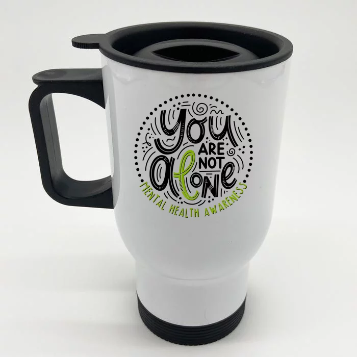 You Are Not Alone Mental Health Awareness Front & Back Stainless Steel Travel Mug