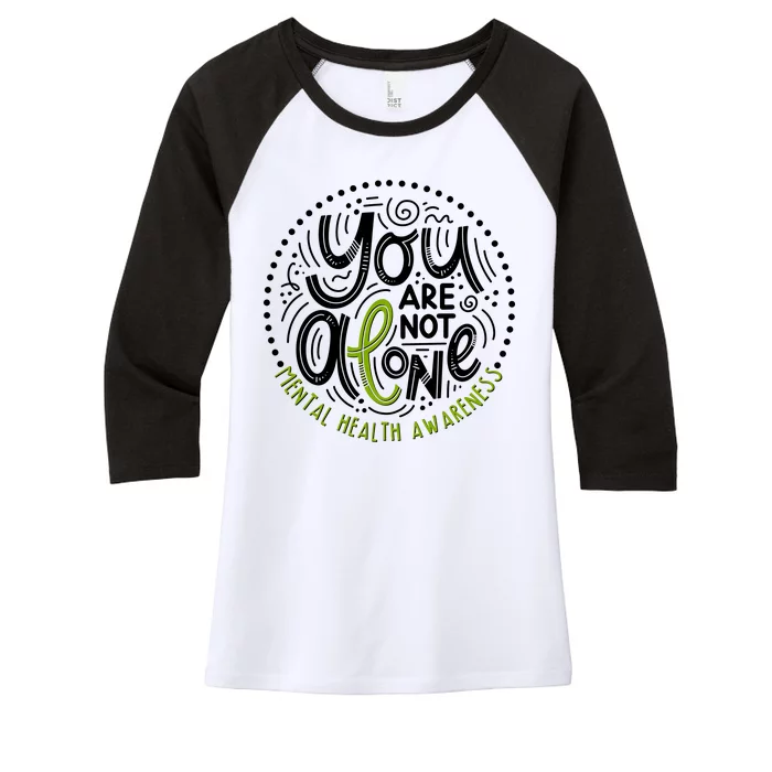 You Are Not Alone Mental Health Awareness Women's Tri-Blend 3/4-Sleeve Raglan Shirt