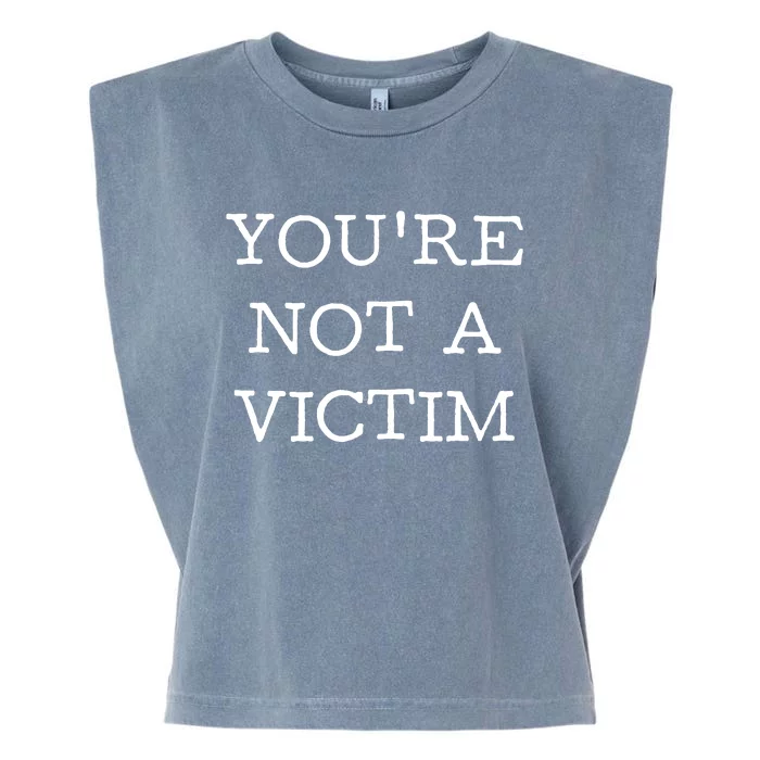 You Are Not A Victim Garment-Dyed Women's Muscle Tee