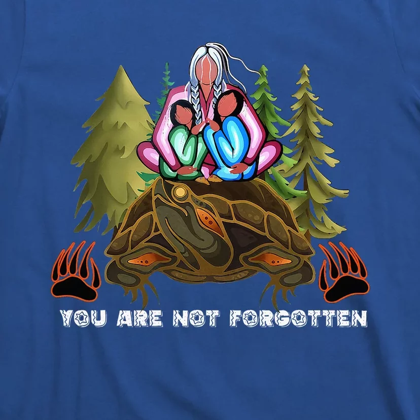 You Are Not Forgotten I Native American Women Mmiw Awareness T-Shirt