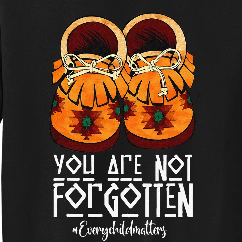 You Are Not Forgotten Native American Gift Tall Sweatshirt