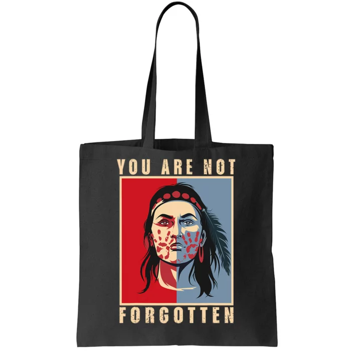 You Are Not Forgotten Mmiw Awareness Native American Indian Tote Bag