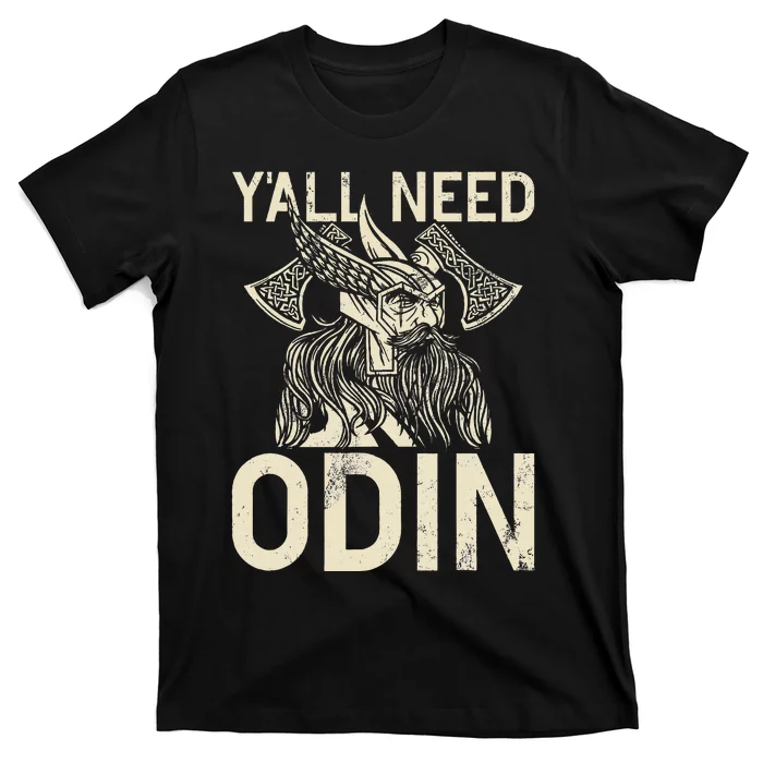 Y All Need Odin Viking T-Shirt