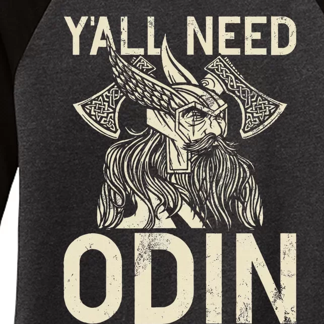 Y All Need Odin Viking Women's Tri-Blend 3/4-Sleeve Raglan Shirt