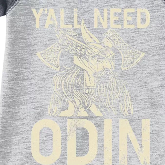 Y All Need Odin Viking Infant Baby Jersey Bodysuit