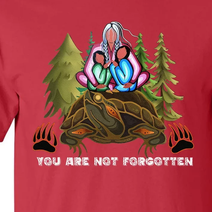 You Are Not Forgotten I Native American Women Mmiw Awareness Gift Tall T-Shirt