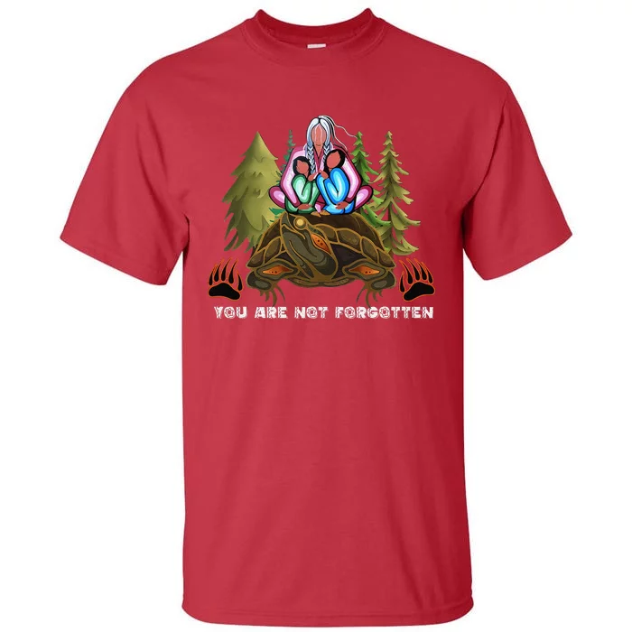 You Are Not Forgotten I Native American Women Mmiw Awareness Gift Tall T-Shirt