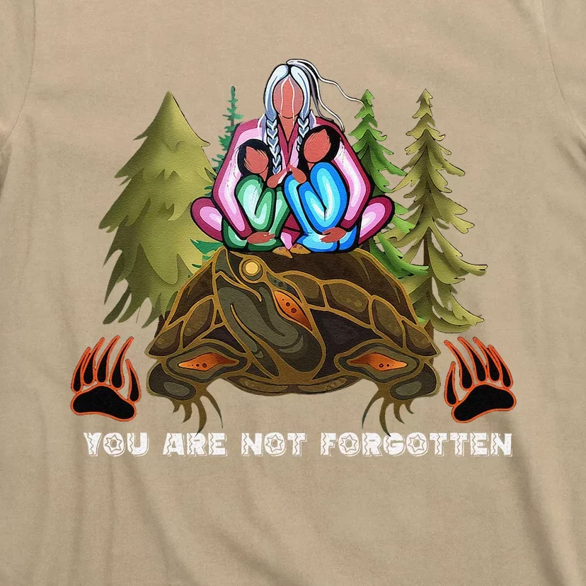 You Are Not Forgotten I Native American Women Mmiw Awareness Gift T-Shirt