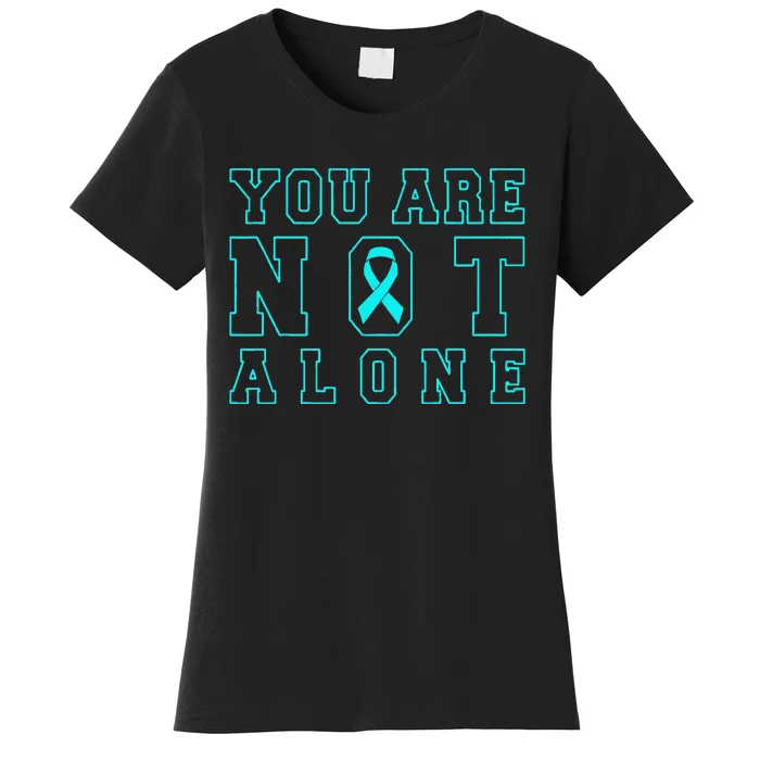 You Are Not Alone Sexual Assault Awareness Month Women's T-Shirt