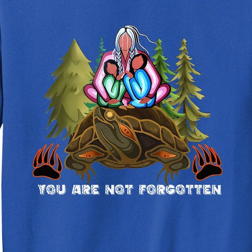 You Are Not Forgotten I Native American Mmiw Awareness Tall Sweatshirt