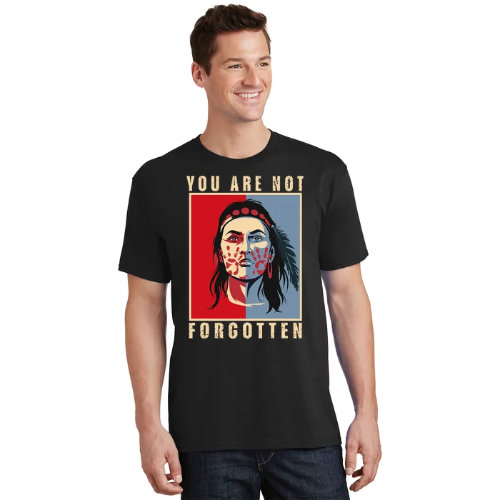 You Are Not Forgotten Mmiw Awareness Native American Indian T-Shirt