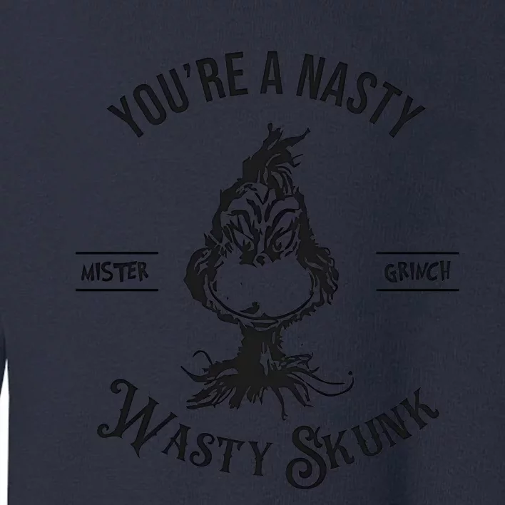 YouRe A Nasty Wasty Skunk Mister Christmas Toddler Sweatshirt