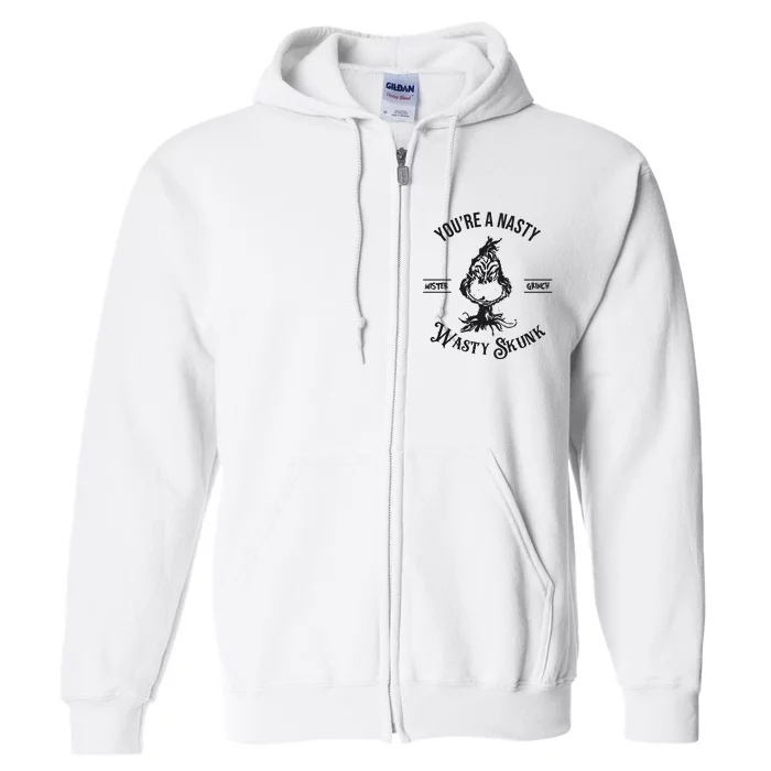 YouRe A Nasty Wasty Skunk Mister Christmas Full Zip Hoodie