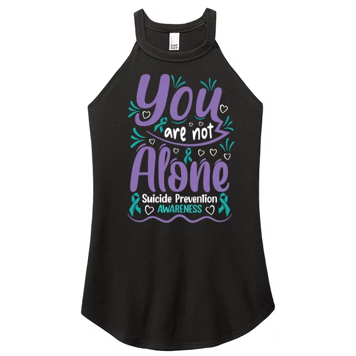 You Are Not Alone Suicide Prevention Awareness Women’s Perfect Tri Rocker Tank