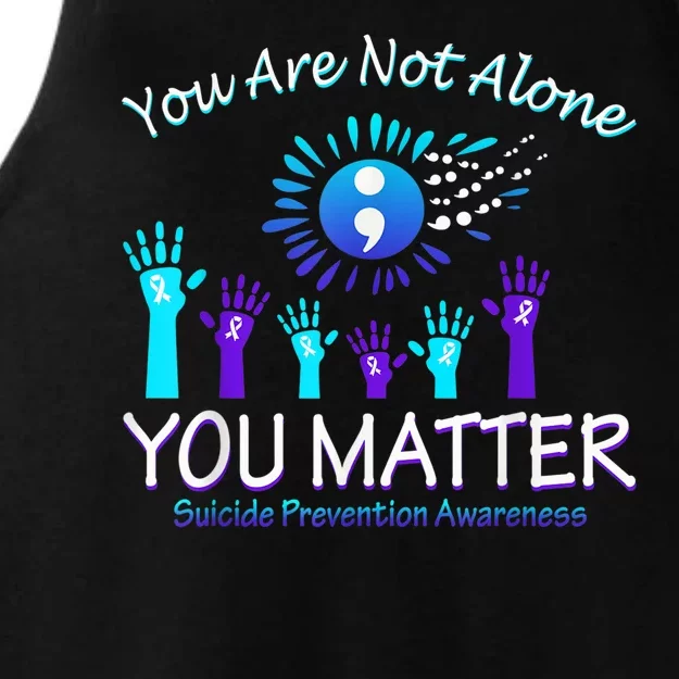 You Are Not Alone You Matter Suicide Prevention Awareness Ladies Tri-Blend Wicking Tank