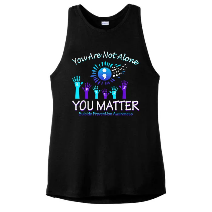 You Are Not Alone You Matter Suicide Prevention Awareness Ladies Tri-Blend Wicking Tank