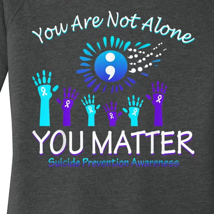 You Are Not Alone You Matter Suicide Prevention Awareness Women's Perfect Tri Tunic Long Sleeve Shirt