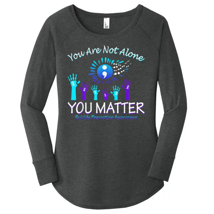 You Are Not Alone You Matter Suicide Prevention Awareness Women's Perfect Tri Tunic Long Sleeve Shirt