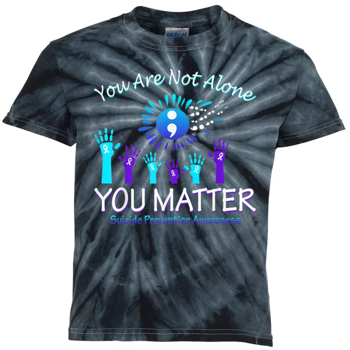 You Are Not Alone You Matter Suicide Prevention Awareness Kids Tie-Dye T-Shirt