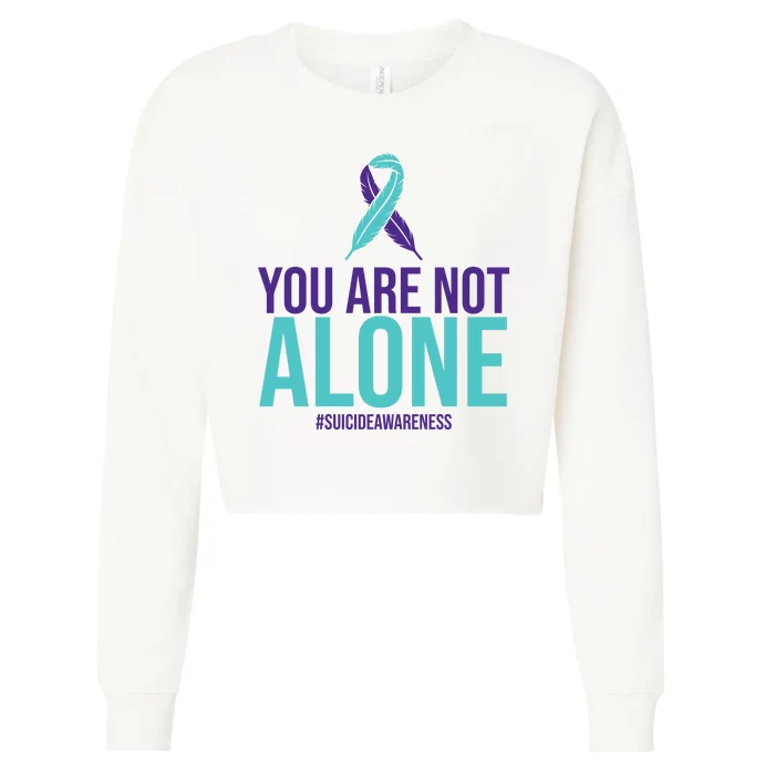 You Are Not Alone Sucide Awareness Ribbon Cropped Pullover Crew