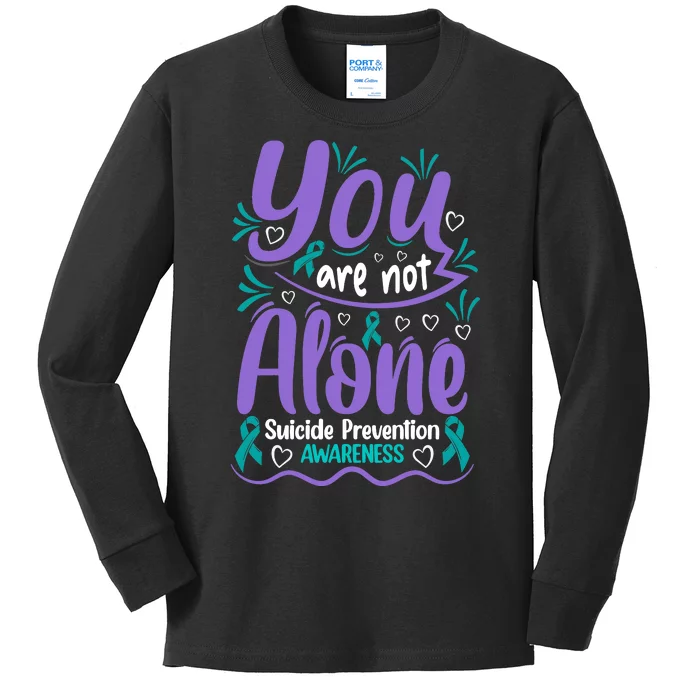 You Are Not Alone Suicide Prevention Awareness Kids Long Sleeve Shirt