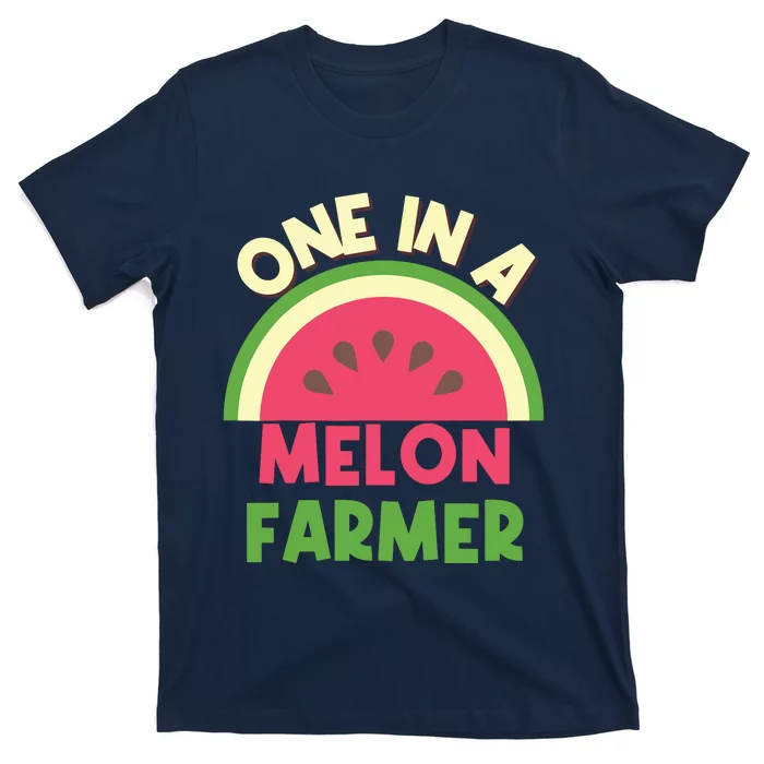 You Are One In A Melon Farmer Watermelon Lover Farmer Gift T-Shirt