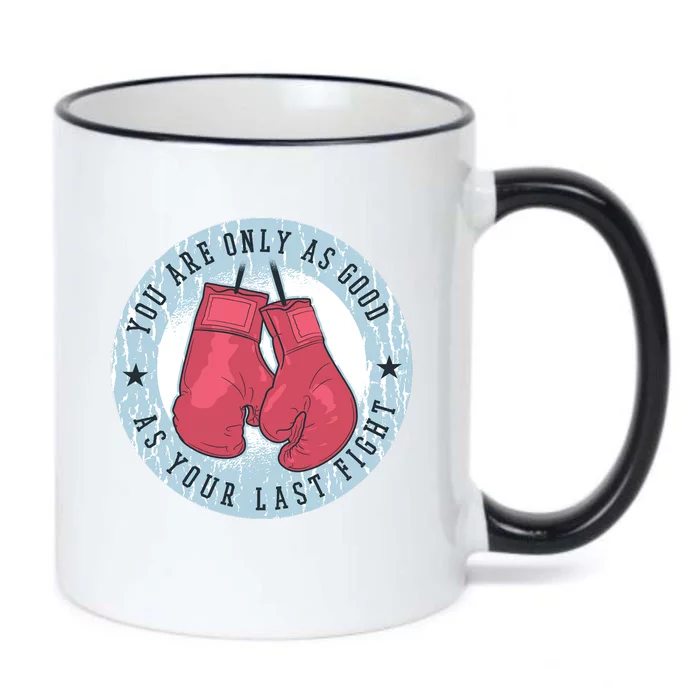 You Are Only As Good As Your Last Fight Boxing Black Color Changing Mug