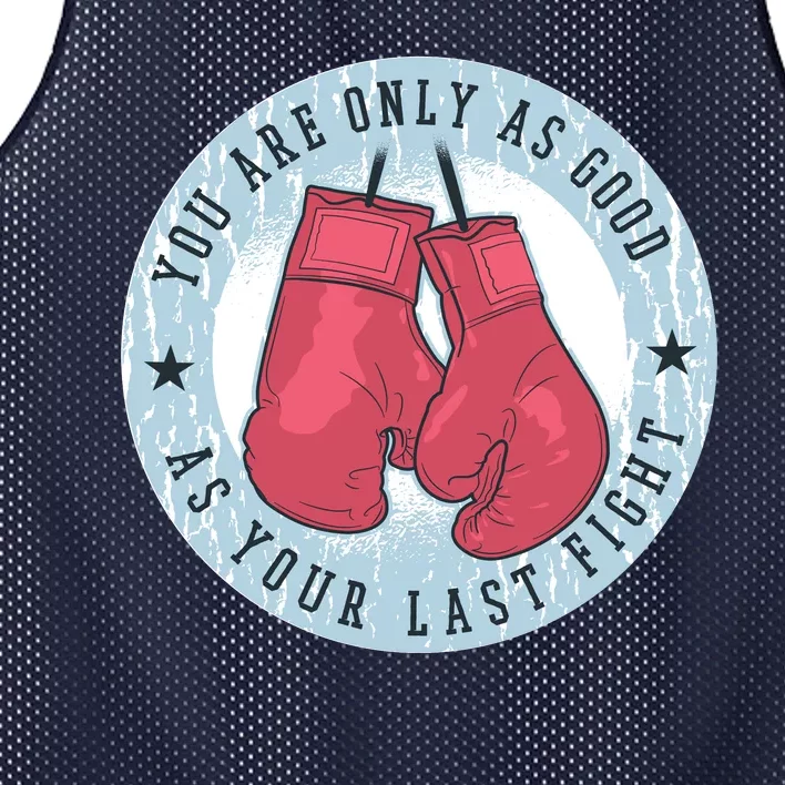 You Are Only As Good As Your Last Fight Boxing Mesh Reversible Basketball Jersey Tank