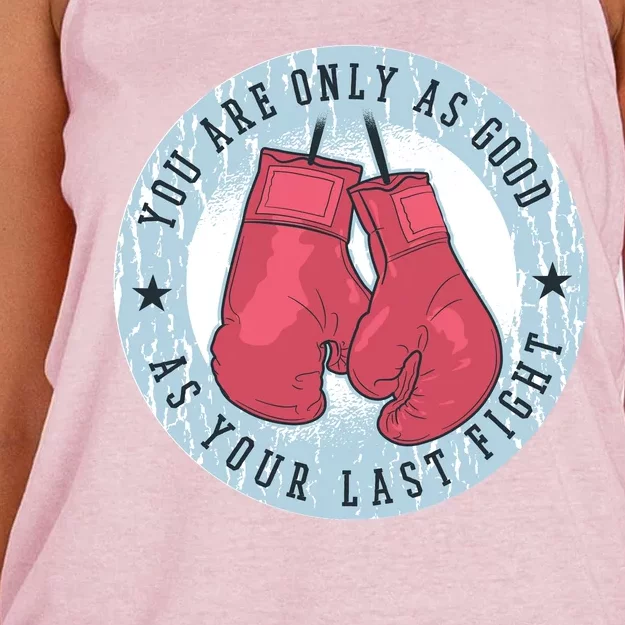 You Are Only As Good As Your Last Fight Boxing Women's Knotted Racerback Tank