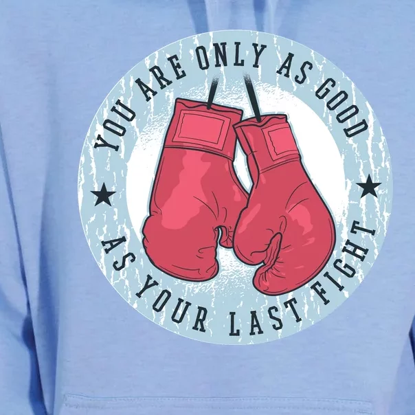 You Are Only As Good As Your Last Fight Boxing Unisex Surf Hoodie