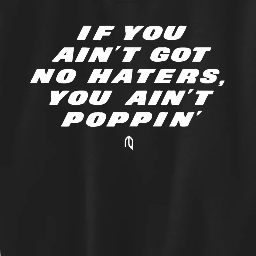 You Ain’t Poppin Kids Sweatshirt