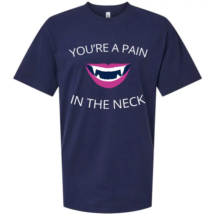 You're A Pain In The Neck Funny Vampire Sueded Cloud Jersey T-Shirt