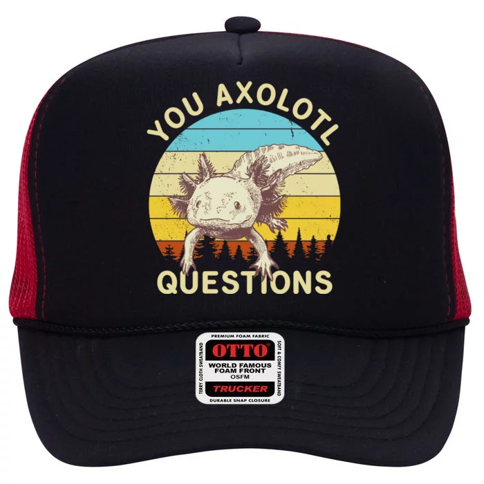 You Axolotl Questions Retro Funny Reptile High Crown Mesh Trucker Hat