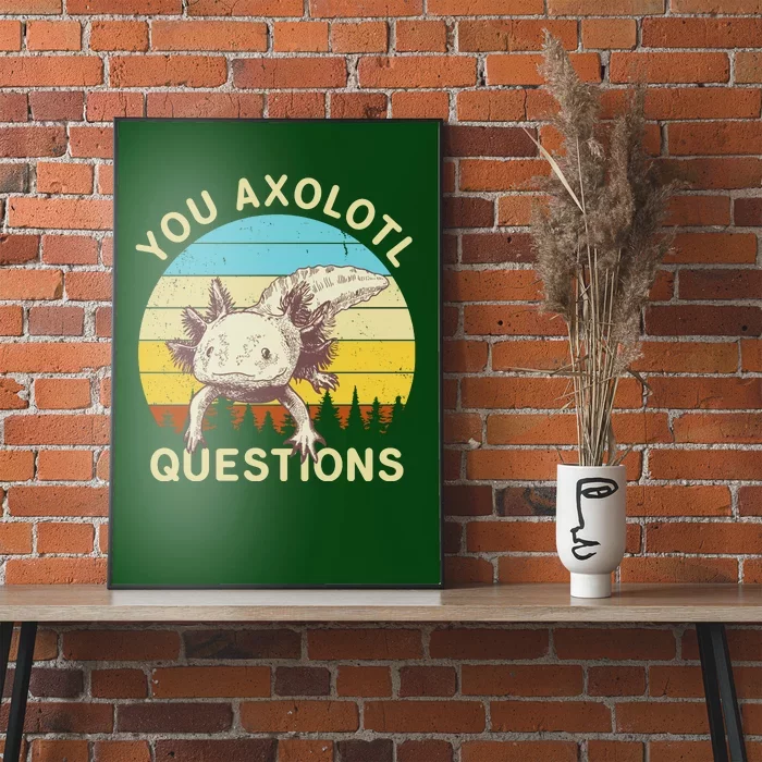 You Axolotl Questions Retro Funny Reptile Poster