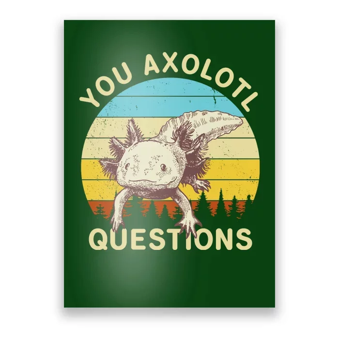 You Axolotl Questions Retro Funny Reptile Poster