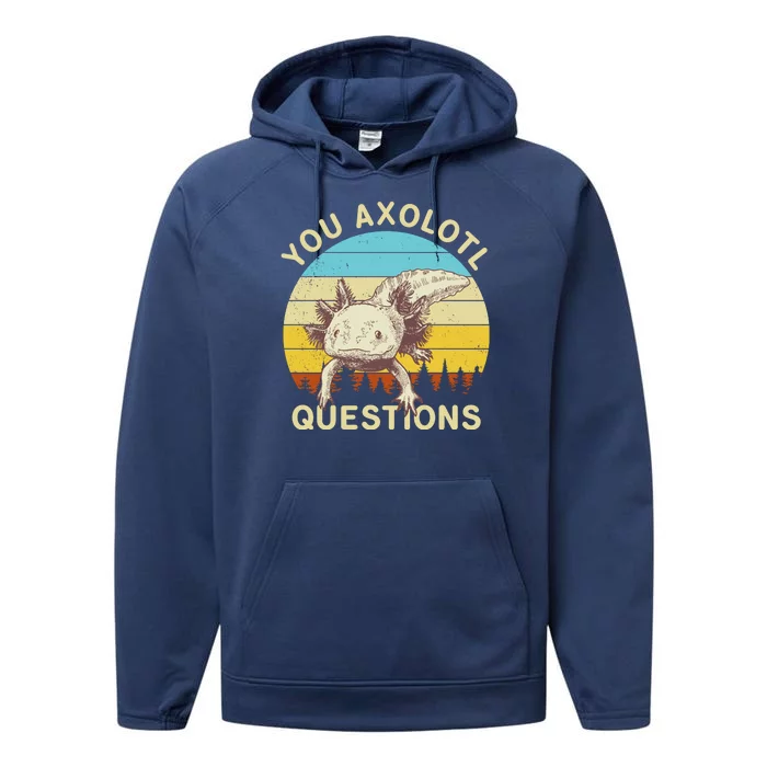 You Axolotl Questions Retro Funny Reptile Performance Fleece Hoodie